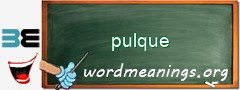 WordMeaning blackboard for pulque